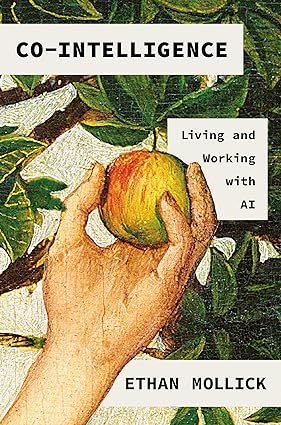 Co-Intelligence: Living and Working with AI Cover